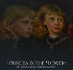 Watch Princes in the Tower: A Damning Discovery Gomovies