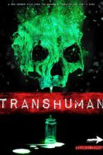 Watch Transhuman Gomovies