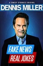Watch Dennis Miller: Fake News - Real Jokes Gomovies