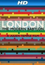 Watch London: The Modern Babylon Gomovies