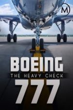Watch Boeing 777: The Heavy Check Gomovies