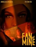 Watch Fan of Mine Gomovies
