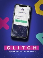 Watch Glitch: The Rise & Fall of HQ Trivia Gomovies