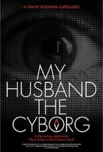 Watch My Husband, the Cyborg Gomovies