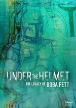 Watch Under the Helmet: The Legacy of Boba Fett (TV Special 2021) Gomovies