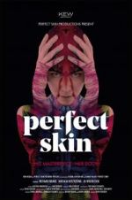 Watch Perfect Skin Gomovies