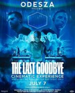 Watch Odesza: The Last Goodbye Cinematic Experience Gomovies