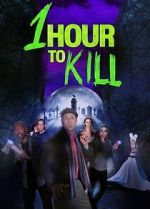 Watch 1 Hour to Kill Gomovies