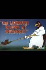 Watch The Leghorn Blows at Midnight (Short 1950) Gomovies