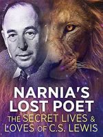 Watch Narnia\'s Lost Poet: The Secret Lives and Loves of CS Lewis Gomovies