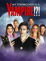 Watch My Stepbrother Is a Vampire!?! Gomovies