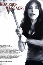 Watch Roadside Massacre Gomovies