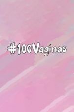 Watch 100 Vaginas Gomovies