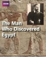 Watch The Man Who Discovered Egypt Gomovies