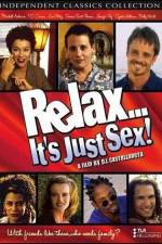 Watch Relax It's Just Sex Gomovies