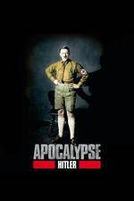 Watch Apocalypse The Rise of Hitler Gomovies