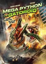 Watch Mega Python vs. Gatoroid Gomovies