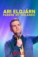Watch Ari Eldjrn: Pardon My Icelandic Gomovies