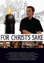 Watch For Christ\'s Sake Gomovies