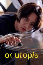 Watch Or Utopia Gomovies