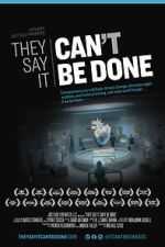 Watch They Say It Can\'t Be Done Gomovies