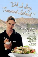 Watch Did I Say Thousand Island Gomovies