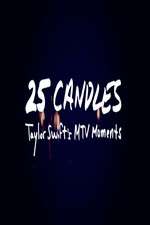 Watch 25 Candles: Taylor Swifts MTV Moments Gomovies