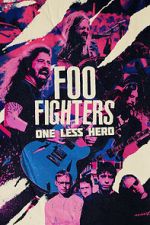 Watch Foo Fighters: One Less Hero Gomovies