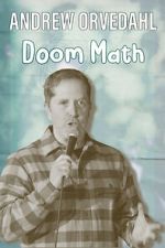 Watch Andrew Orvedahl: Doom Math (TV Special) Gomovies