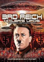 Watch 3rd Reich: Hitler\'s UFOs and the Nazi\'s Most Powerful Weapon Gomovies