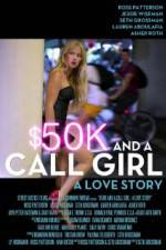 Watch $50K and a Call Girl A Love Story Gomovies