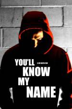 Watch You'll Know My Name Gomovies