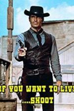 Watch If You Want to Live... Shoot! Gomovies