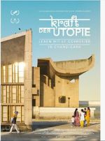 Watch Kraft der Utopie - Leben mit Corbusier in Chandigarh Gomovies