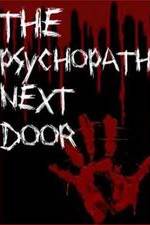 Watch The Psychopath Next Door Gomovies