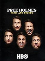 Watch Pete Holmes: Faces and Sounds (TV Special 2016) Gomovies