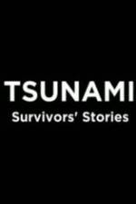 Watch Tsunami: Survivors' Stories Gomovies