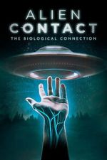 Watch Alien Contact: The Biological Connection Gomovies