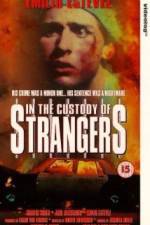 Watch In the Custody of Strangers Gomovies