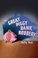 Watch The Great Piggy Bank Robbery (Short 1946) Gomovies