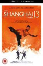 Watch Shanghai 13 Gomovies