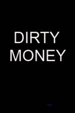 Watch Dirty money Gomovies