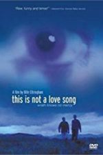Watch This Is Not a Love Song Gomovies