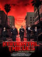 Watch Immortal Thieves: The Bloody Heist Gomovies