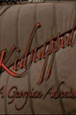 Watch Kidnapped: A Georgian Adventure Gomovies