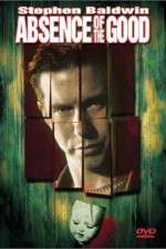 Watch Absence of the Good Gomovies