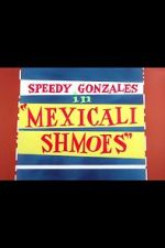 Watch Mexicali Shmoes Gomovies