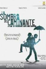 Watch La sombra del caminante Gomovies