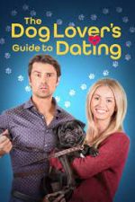 Watch The Dog Lover's Guide to Dating Gomovies