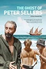 Watch The Ghost of Peter Sellers Gomovies